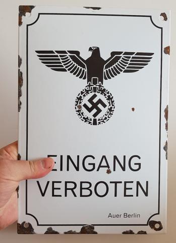 WW2 GERMAN NAZI NSDAP III REICH ADMIN ENAMEL EINGANG VERBOTTEN PANEL WALL SIGN BERLIN