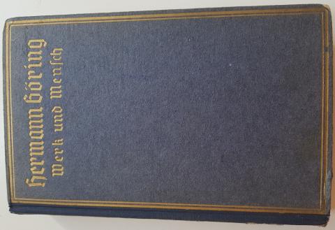 WW2 GERMAN NAZI NICE LUFTWAFFE Reichsmarschall HERMANN GOERING HARDCOVER BOOK 1940 " Werk und Mensch " DEDICATED - SIGNED BY A NSDAP DIRECTOR LEADER