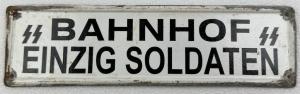 Waffen SS bahnhof einzig soldaten Waffen SS soldat only metal wall sign