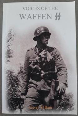 THE VOICES OF THE WAFFEN SS BOOK BY GERRY VILLANI - GREAT CHRISTMAS SS GIFT!!!